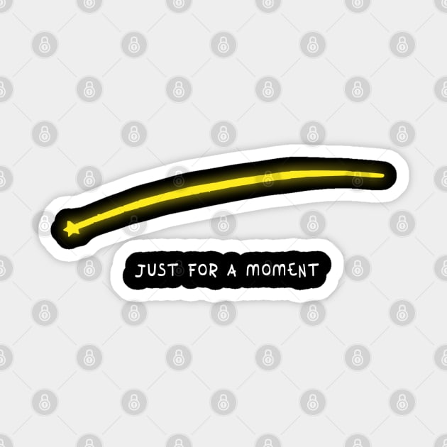 Just For a Moment Sticker by Abstrack.Night